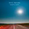 Still Volcano - Coventry Leaves - Single